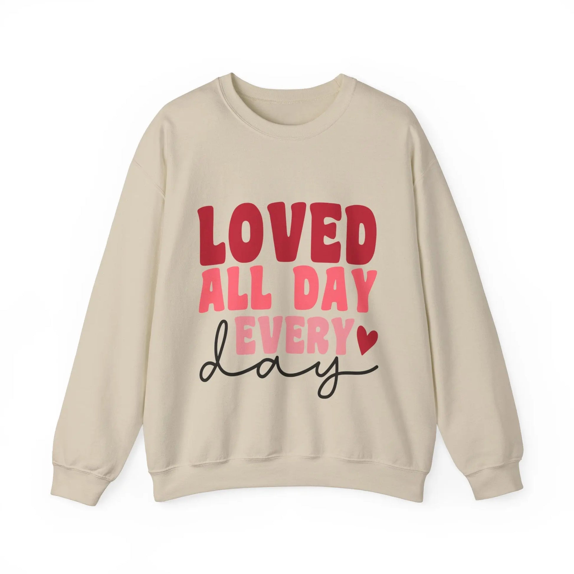 Loved All Day - Unisex Sweatshirt Printify