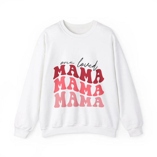 One Loved Mama - Unisex Sweatshirt Printify