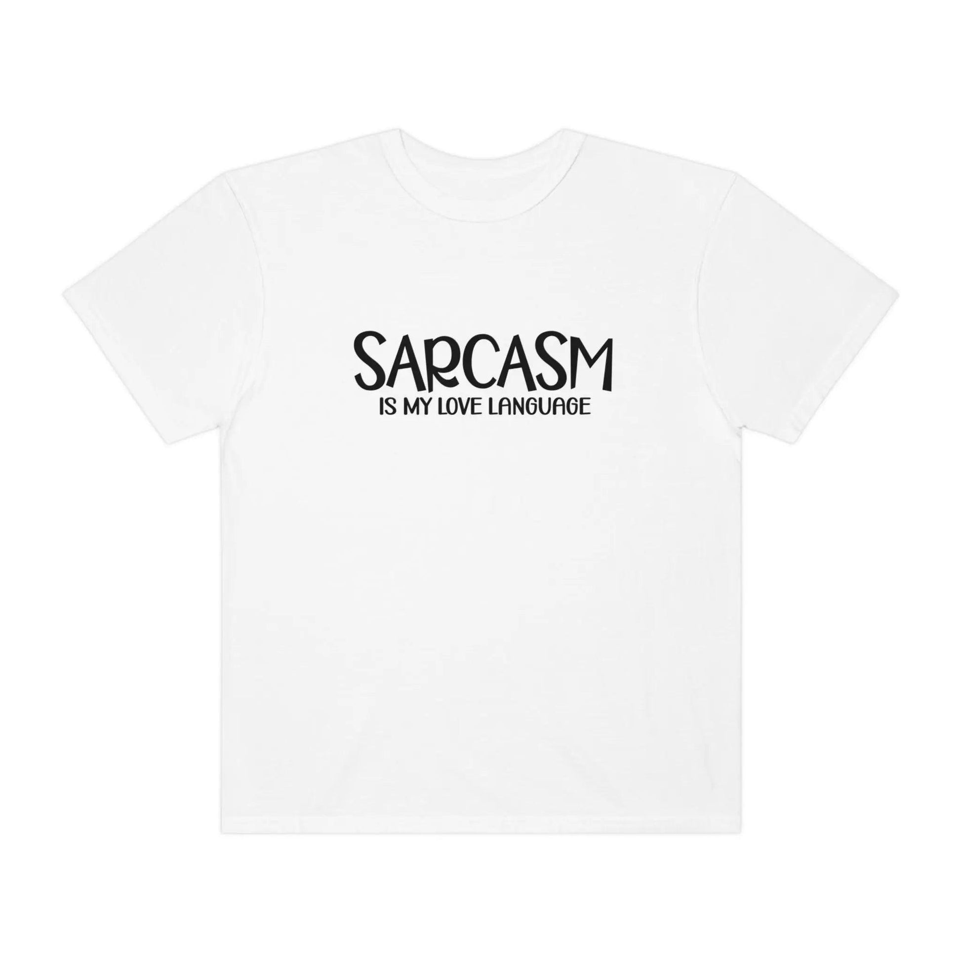 Sarcasm is My Love Language T-Shirt generic