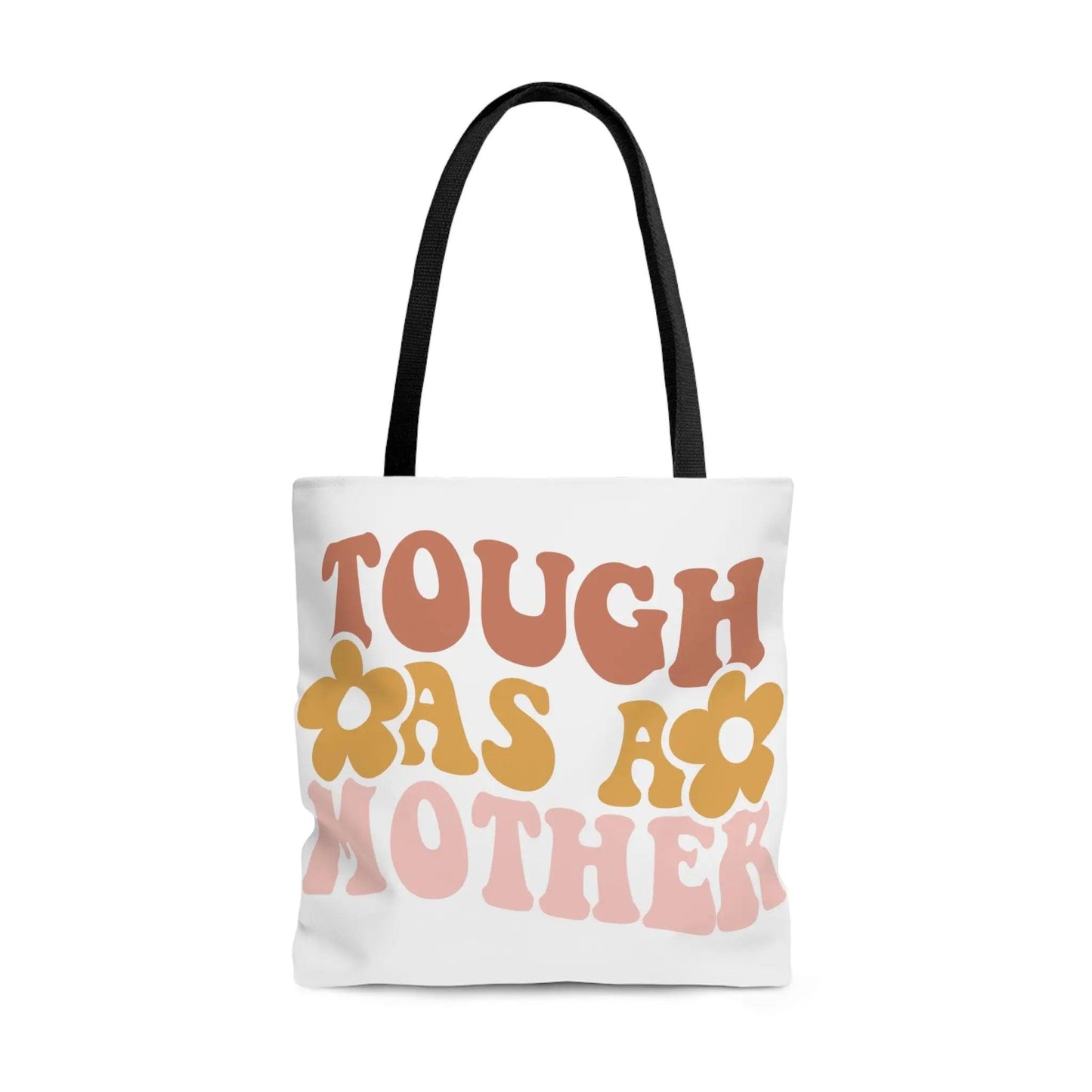 Tough as a Mother - Tote Bag Printify